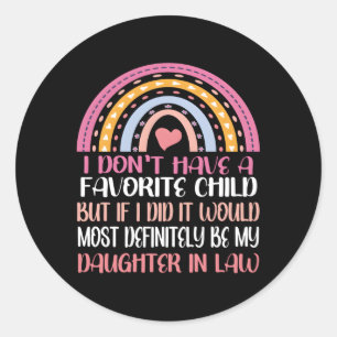 Rainbow I Don'T Have A Favorite Child Daughter In  Classic Round Sticker