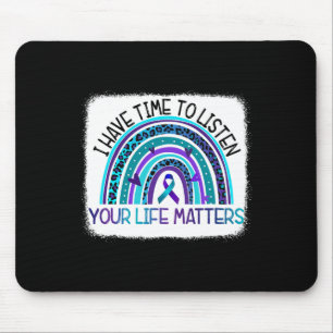 Rainbow I Have Time To Listen Suicide Prevention A Mouse Pad