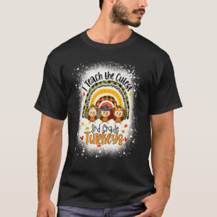 Rainbow I Teach The Cutest 3rd Grade Turkeys Bleac T-Shirt