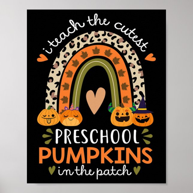 Rainbow I Teach The Cutest Pumpkins In Patch Fall  Poster (Front)