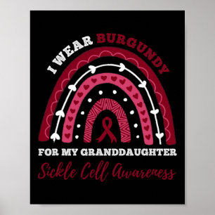 Rainbow I Wear Burgundy Granddaughter Sickle Cell  Poster