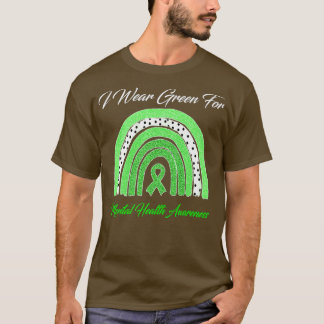 Rainbow I Wear Green For Mental Health Awareness61 T-Shirt