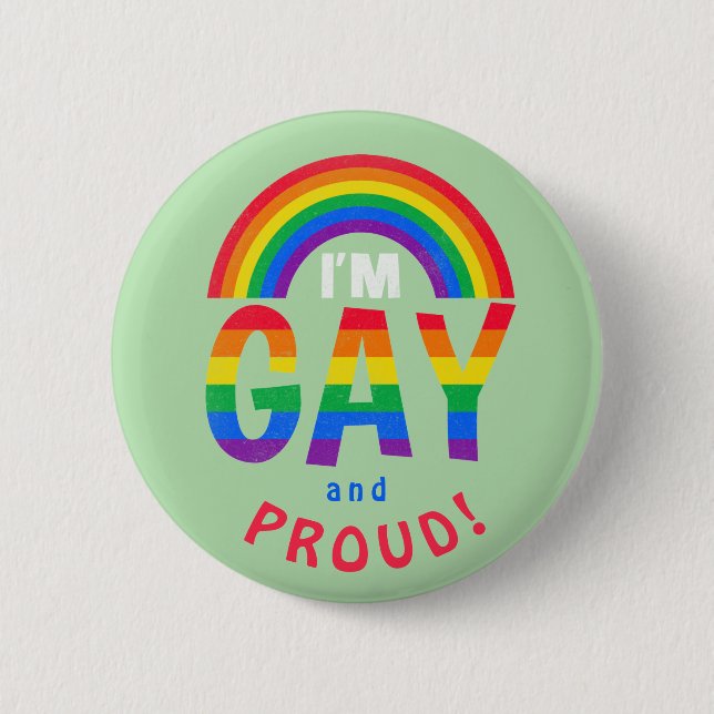 Rainbow I'm Gay and Proud! LGBTQ Button (Front)