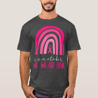 Rainbow In October We Wear Pink Breast Cancer Awar T-Shirt