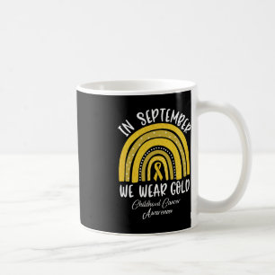 Rainbow In September We Wear Gold Childhood Cancer Coffee Mug