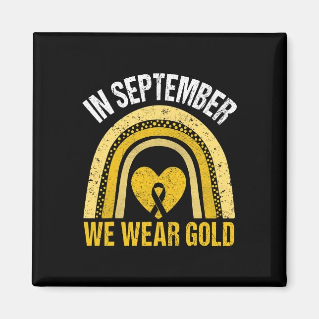 Rainbow In September We Wear Gold Childhood Cancer Magnet (Front)