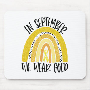 Rainbow In September We Wear Gold Childhood Cancer Mouse Pad