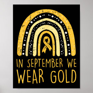 Rainbow In September We Wear Gold Childhood Cancer Poster