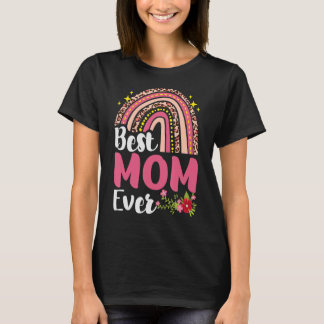 Rainbow Leopard Best Mum Ever Mothers Day Women Mo T-Shirt