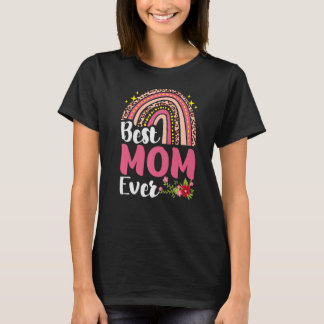 Rainbow Leopard Best Mum Ever Mothers Day Women Mo T-Shirt