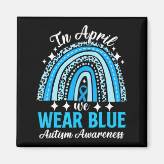 Rainbow Leopard In April We Wear Blue Autism Aware Magnet