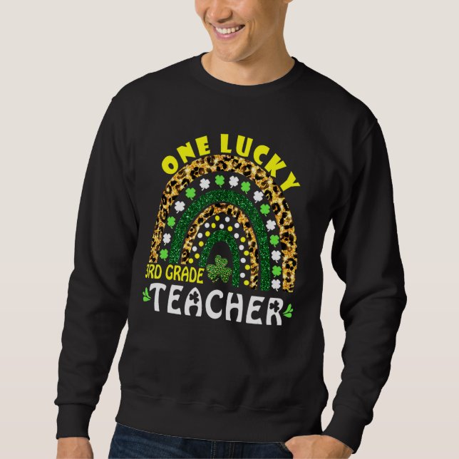 Rainbow Leopard One Lucky 3rd Grade Teacher St Pat Sweatshirt (Front)