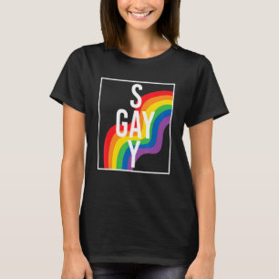Rainbow LGBT Say Gay We Say Gay LGBTQ Gay Pride Mo T-Shirt