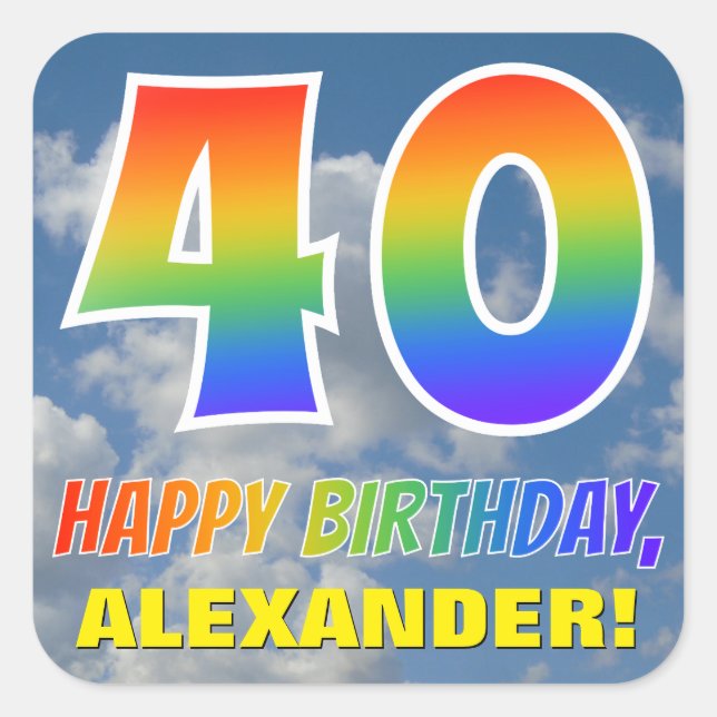 Rainbow Look "40" & "HAPPY BIRTHDAY", Clouds, Sky Square Sticker (Front)