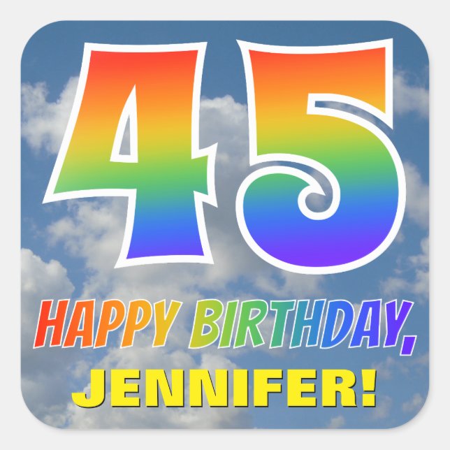 Rainbow Look "45" & "HAPPY BIRTHDAY", Clouds, Sky Square Sticker (Front)