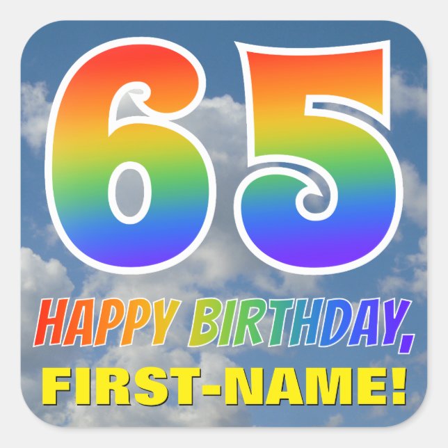 Rainbow Look "65" & "HAPPY BIRTHDAY", Clouds, Sky Square Sticker (Front)