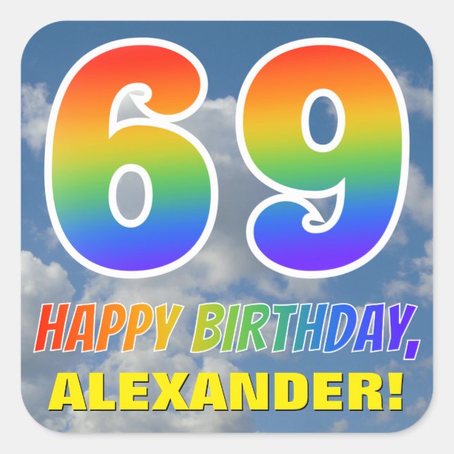 Rainbow Look "69" & "HAPPY BIRTHDAY", Clouds, Sky Square Sticker (Front)