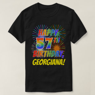 Rainbow Look HAPPY 57TH BIRTHDAY; Fireworks + Name T-Shirt