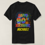 Rainbow Look HAPPY 90TH BIRTHDAY; Fireworks   Name T-Shirt<br><div class="desc">The front of this vibrant, fun and exciting birthday-themed shirt design features a colourful pattern inspired by celebratory fireworks, along with the message "HAPPY 90TH BIRTHDAY" having a multicolored rainbow like gradient pattern, and a customisable name coloured yellow. A happy, fun shirt like this might be worn by the guests...</div>