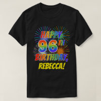 Rainbow Look HAPPY 96TH BIRTHDAY; Fireworks + Name