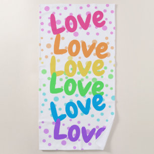 Rainbow Love, Love and Dots Beach Towel