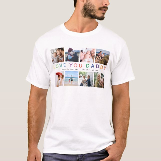 Rainbow 'LOVE YOU DADDY' Photo Collage Keepsake T-Shirt (Front)