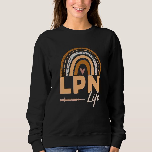 Rainbow Lpn Life   Medical Nursing Licensed Practi Sweatshirt (Front)