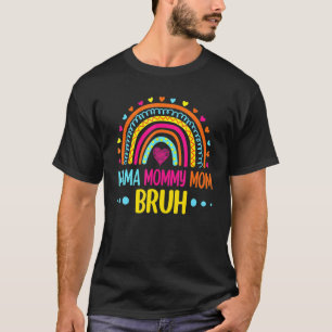 Rainbow Mama Mummy Mum Bruh Mother's Day 2022 T-Shirt