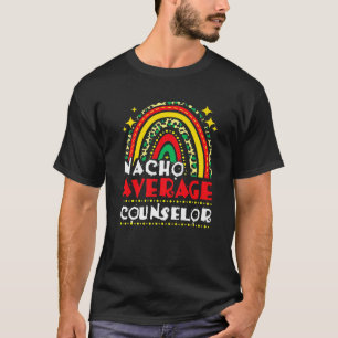 Rainbow Nacho Average Counsellor Cinco De Mayo Mex T-Shirt