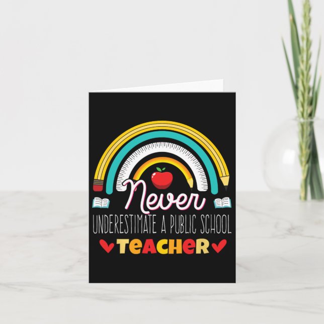 Rainbow Never Underestimate A Public School Teache Card (Front)