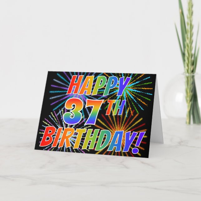 Rainbow Pattern "HAPPY 37TH BIRTHDAY!" + Fireworks Card (Front)