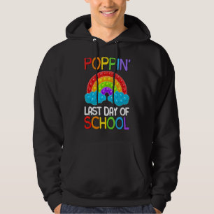 Rainbow Poppin Last Day Of School Teacher Student Hoodie