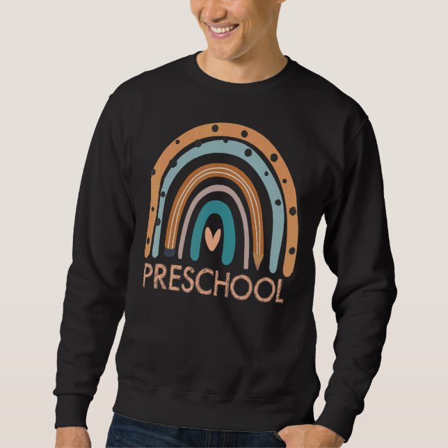 Rainbow Preschool Teacher First Day Of School Sweatshirt (Front)