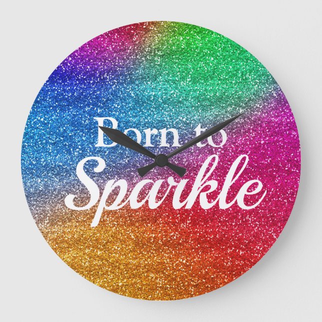 Rainbow Pride Glitter Born to Sparkle Luxury Large Clock (Front)