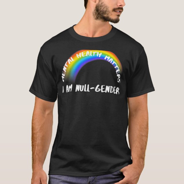 Rainbow Pride Lgbtq  I Am Null Gender 1 T-Shirt (Front)