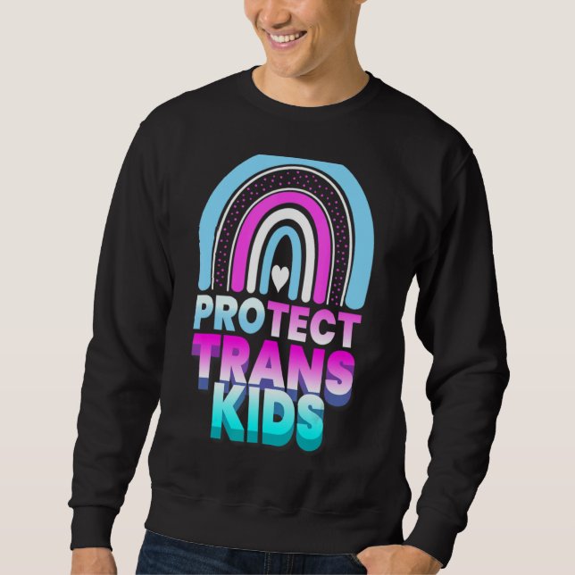 Rainbow Protect Trans Kids Transgender Pride Month Sweatshirt (Front)