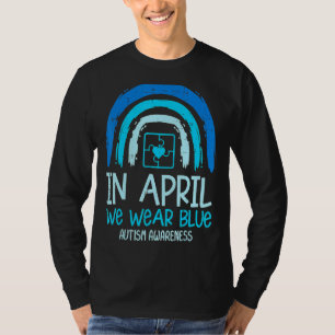 Rainbow Puzzle Piece In April We Wear Blue Autism T-Shirt