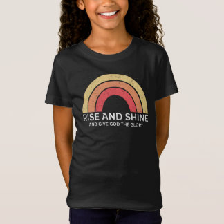 Rainbow Rise and Shine and Give God the Glory T-Shirt