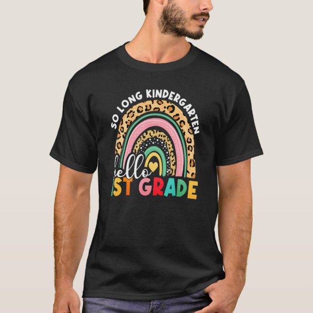 Rainbow So Long Kindergarten Hello 1st Grade Teach T-Shirt (Front)