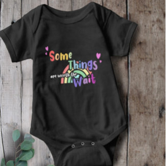 Rainbow Some things are worth the wait Baby Bodysuit
