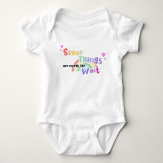 Rainbow Some things are worth the wait Baby Bodysuit