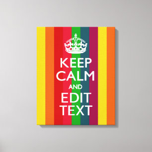 Rainbow Stripes Keep Calm And Your Text Customise Canvas Print