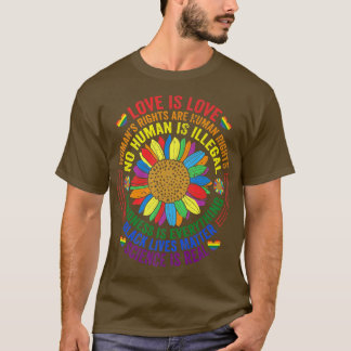 Rainbow Sunflower Love Is Love LGBT Science Is Rea T-Shirt