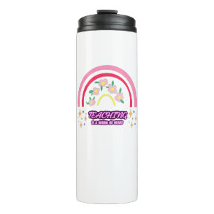 Rainbow Teaching is a work of heart Thermal Tumbler