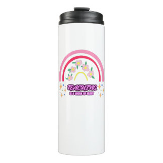 Rainbow Teaching is a work of heart Thermal Tumbler