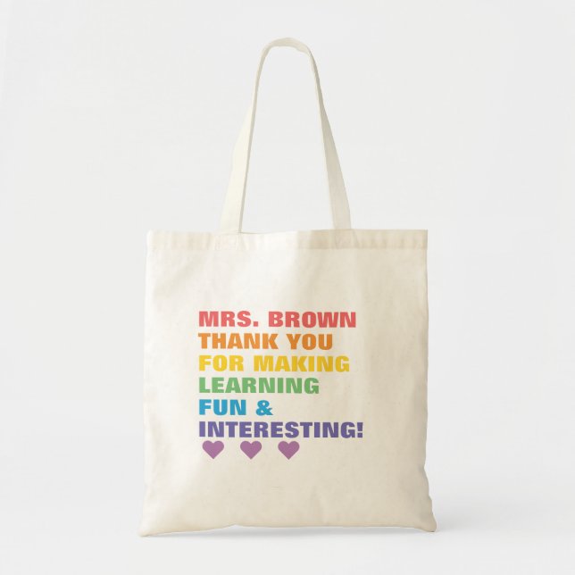 Rainbow Thank You For Making Learning Fun Teacher Tote Bag (Front)