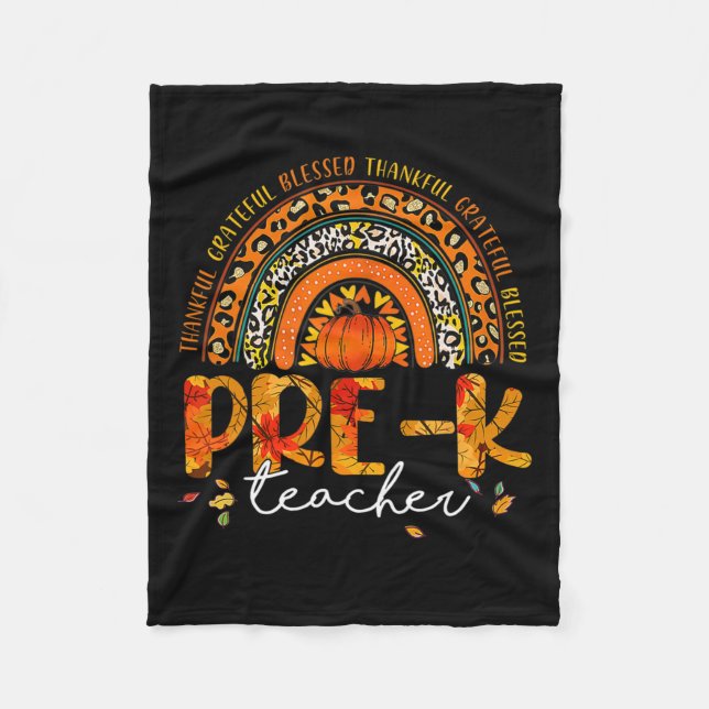 Rainbow Thankful Pre K Teacher Fall Thanksgiving  Fleece Blanket (Front)