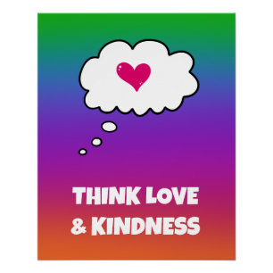 Rainbow Think Love and Kindness Poster