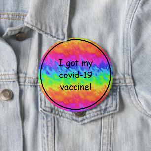 Rainbow Tie Dye I Got My Covid-19 Vaccine 10 Cm Round Badge
