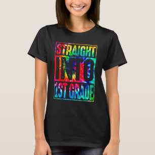 Rainbow Tie Dye Straight Into 1st Grade Back To Sc T-Shirt